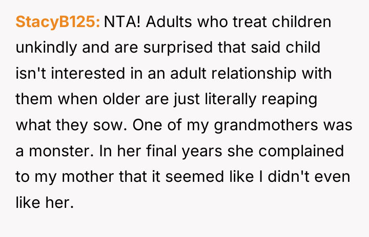 StacyB125 NTA! Adults who treat children unkindly and are surprised...