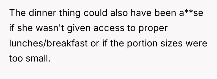 The dinner thing could also have been a**se if she...
