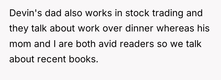 Devin's dad also works in stock trading and they talk...