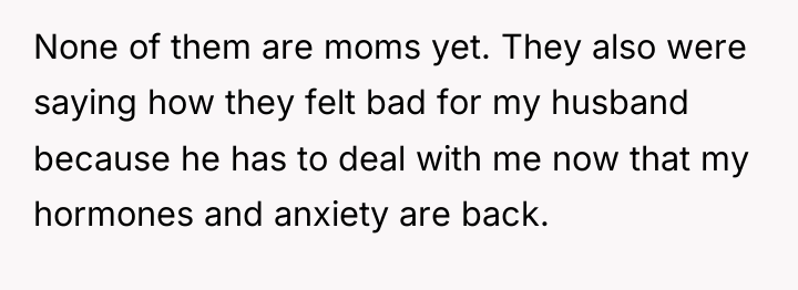 None of them are moms yet. They also were saying...