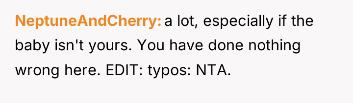 NeptuneAndCherry a lot, especially if the baby isn't yours. You...