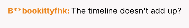 B**bookittyfhk The timeline doesn't add up?