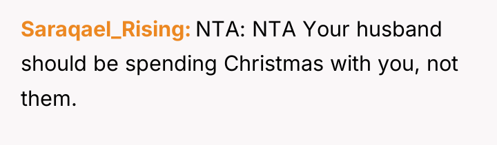 Saraqael_Rising NTA: NTA Your husband should be spending Christmas with...
