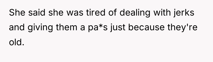 She said she was tired of dealing with jerks and...