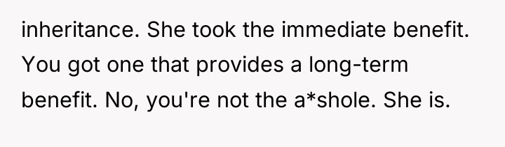 inheritance. She took the immediate benefit. You got one that...