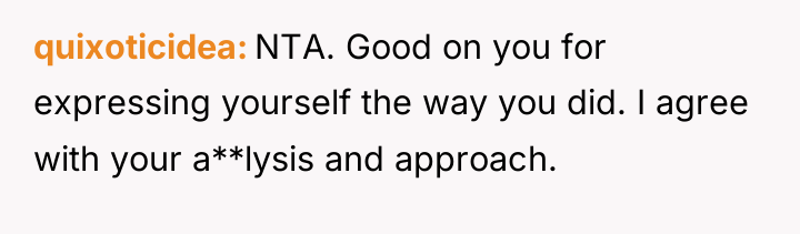 quixoticidea NTA. Good on you for expressing yourself the way...