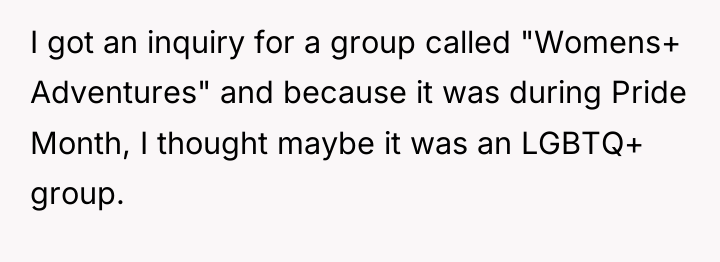 I got an inquiry for a group called "Womens+ Adventures"...