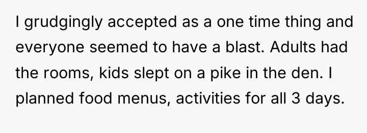 I grudgingly accepted as a one time thing and everyone...