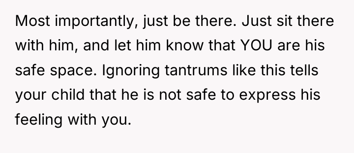 Most importantly, just be there. Just sit there with him,...