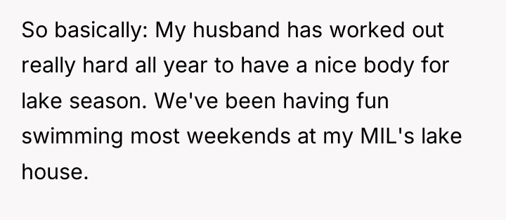 So basically: My husband has worked out really hard all...