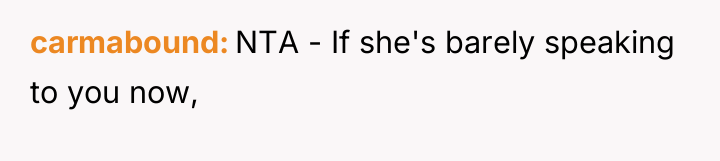 carmabound NTA - If she's barely speaking to you now,