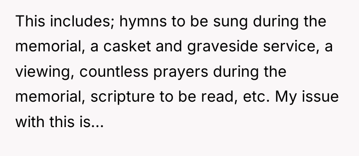 This includes; hymns to be sung during the memorial, a...
