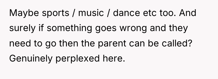 Maybe sports / music / dance etc too. And surely...