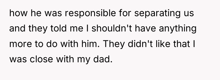 how he was responsible for separating us and they told...