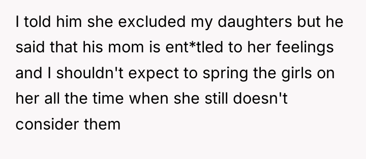 I told him she excluded my daughters but he said...