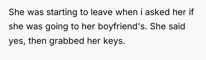 She was starting to leave when i asked her if...