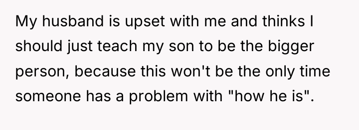 My husband is upset with me and thinks I should...