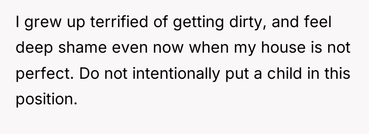 I grew up terrified of getting dirty, and feel deep...