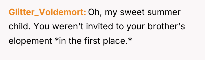Glitter_Voldemort Oh, my sweet summer child. You weren't invited to...