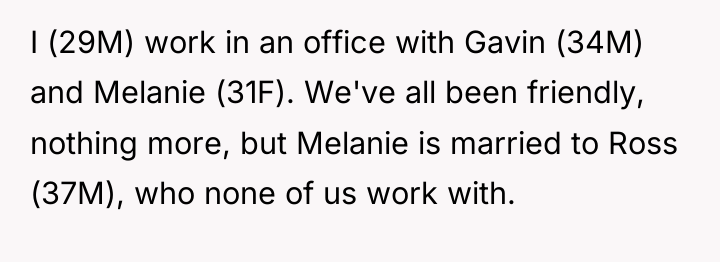 I (29M) work in an office with Gavin (34M) and...