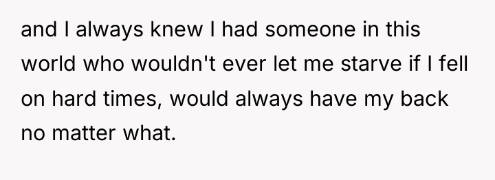 and I always knew I had someone in this world...