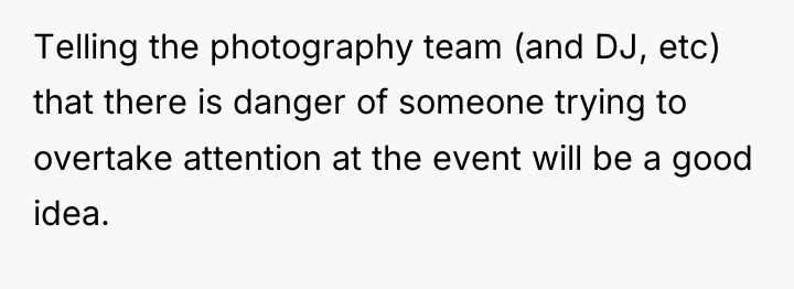 Telling the photography team (and DJ, etc) that there is...