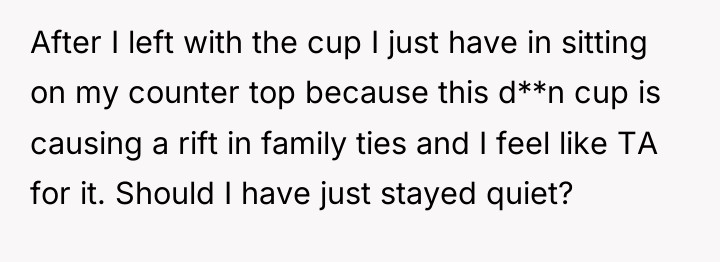 After I left with the cup I just have in...