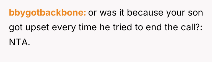 bbygotbackbone or was it because your son got upset every...