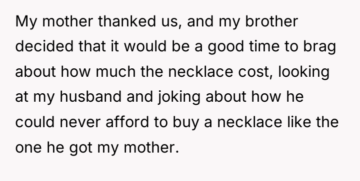 My mother thanked us, and my brother decided that it...