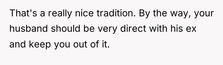 That's a really nice tradition. By the way, your husband...