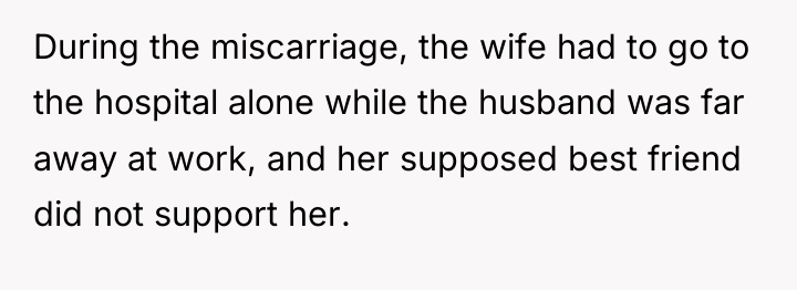 During the miscarriage, the wife had to go to the...