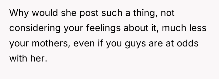 Why would she post such a thing, not considering your...