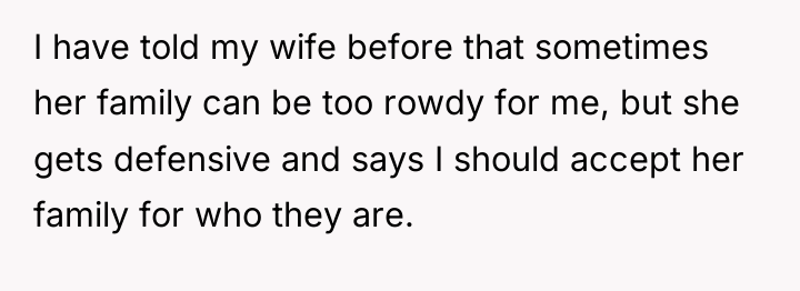 I have told my wife before that sometimes her family...