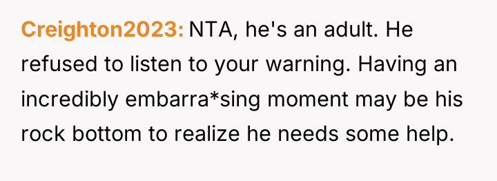 Creighton2023 NTA, he's an adult. He refused to listen to...