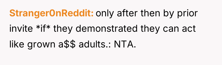 Stranger0nReddit only after then by prior invite *if* they demonstrated...