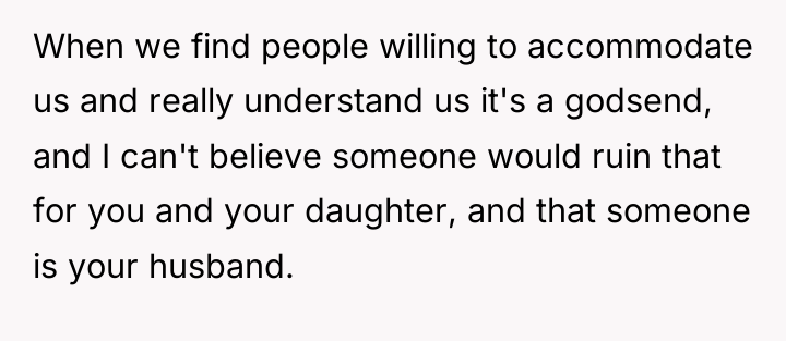 When we find people willing to accommodate us and really...