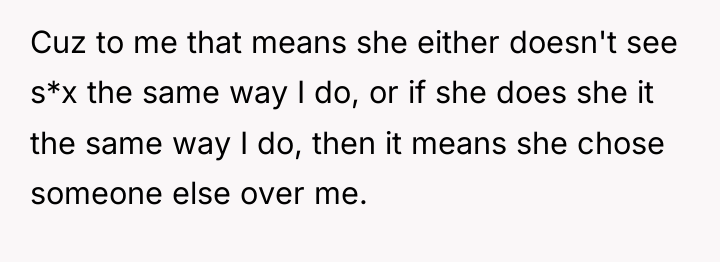 Cuz to me that means she either doesn't see s*x...