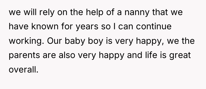 we will rely on the help of a nanny that...