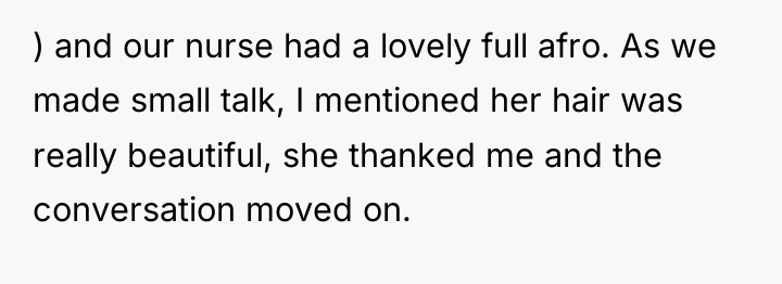 ) and our nurse had a lovely full afro. As...