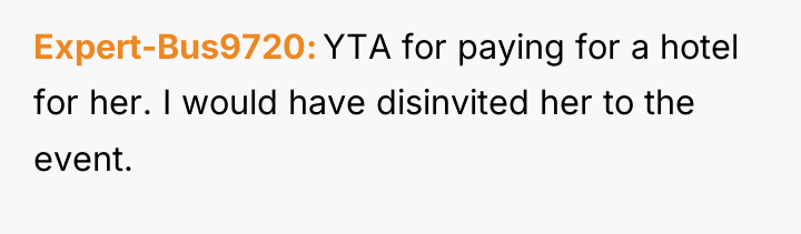 Expert-Bus9720 YTA for paying for a hotel for her. I...