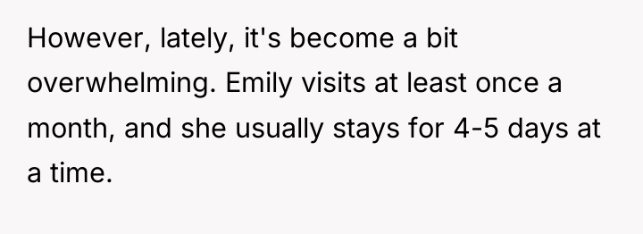 However, lately, it's become a bit overwhelming. Emily visits at...