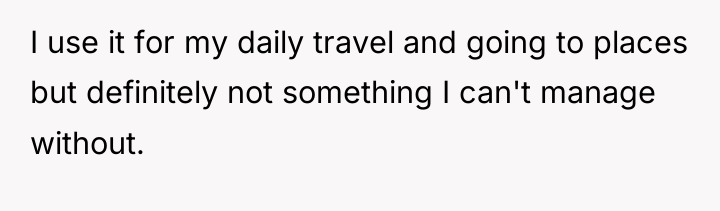 I use it for my daily travel and going to...