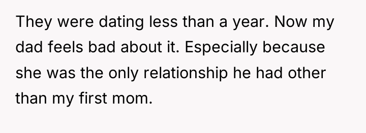 They were dating less than a year. Now my dad...