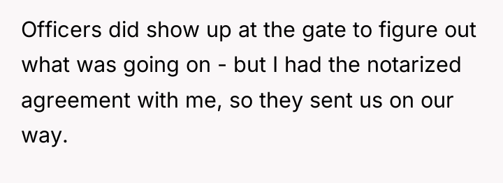 Officers did show up at the gate to figure out...