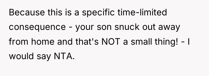Because this is a specific time-limited consequence - your son...
