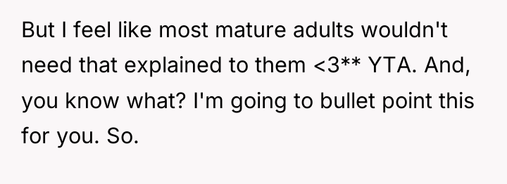 But I feel like most mature adults wouldn't need that...