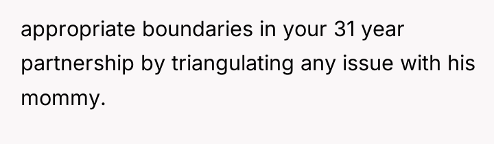 appropriate boundaries in your 31 year partnership by triangulating any...
