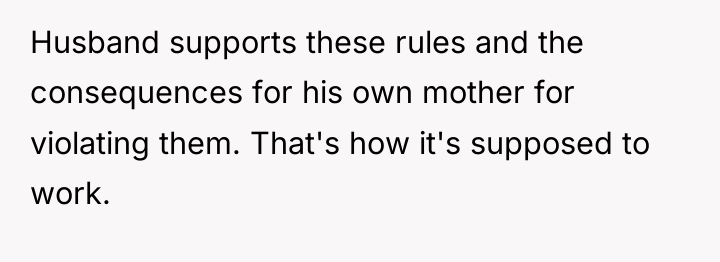 Husband supports these rules and the consequences for his own...