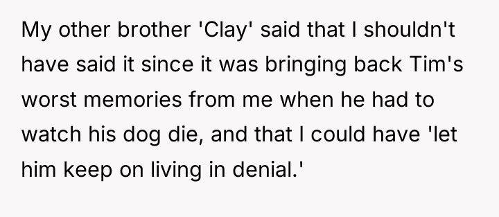 My other brother 'Clay' said that I shouldn't have said...