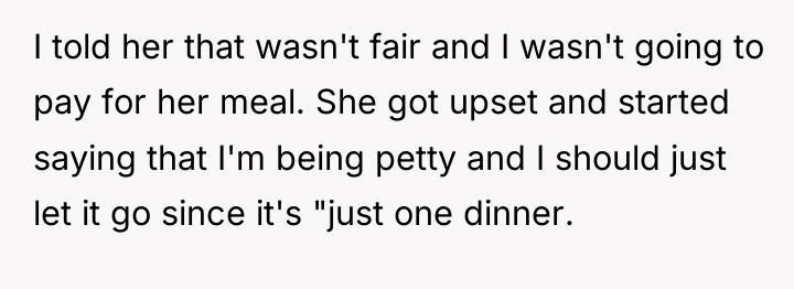 I told her that wasn't fair and I wasn't going...